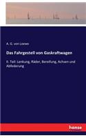 Fahrgestell von Gaskraftwagen: II. Teil: Lenkung, Räder, Bereifung, Achsen und Abfederung