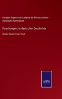 Forschungen zur deutschen Geschichte
