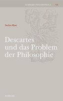 Descartes Und Das Problem Der Philosophie: (Schwabe Philosophica)
