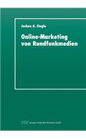 Online-Marketing von Rundfunkmedien: Dimensionen und Perspektiven für Radio und TV im World Wide Web(German)