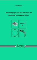 Blickbewegungen Und Die Lokalisation Von Stationaren Und Bewegten Reizen