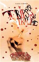 Trips + Träume