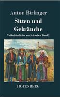 Sitten und Gebräuche: Volksthümliches aus Schwaben Band 2(German)