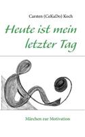 Heute Ist Mein Letzter Tag