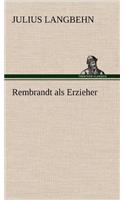 Rembrandt ALS Erzieher