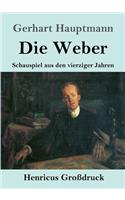 Weber (Großdruck): Schauspiel aus den vierziger Jahren