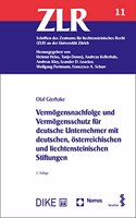 Vermogensnachfolge Und Vermogensschutz Fur Deutsche Unternehmer Mit Deutschen, Osterreichischen Und Liechtensteinischen Stiftungen