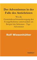Der Adventismus in der Falle des Antichristen: (German)