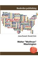 Walter Wolfman Washington: (English)