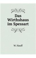 Das Wirthshaus Im Spessart
