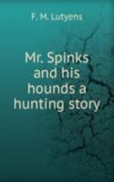 Mr. Spinks and His hounds a hunting story