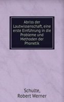 Abriss der Lautwissenschaft, eine erste Einfuhrung in die Probleme und Methoden der Phonetik