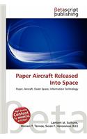 Paper Aircraft Released Into Space: (English)