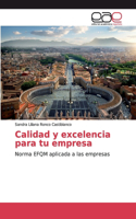 Calidad y excelencia para tu empresa