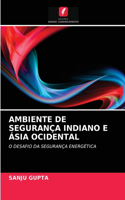 Ambiente de Segurança Indiano E Ásia Ocidental