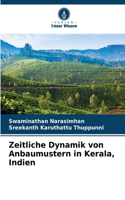 Zeitliche Dynamik von Anbaumustern in Kerala, Indien