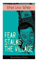 Fear Stalks the Village (British Mystery Classic)