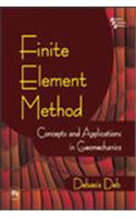 Finite Element Method-Con. & Appl. In Geomechanics: Electronics &amp;amp; Electrical Engg.