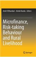 Microfinance, Risk-Taking Behaviour and Rural Livelihood