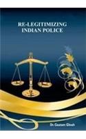 Re-Legitimizing Indian Police (Set of 2 Vols)