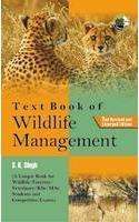 Text Book of Wildlife Management (A unique book for wildlife/forestry/veterinary/B.Sc/M.Sc students and Competitive Exams)