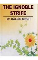 The Ignoble Strife