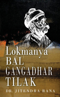 Lokmanya Bal Gangadhar Tilak