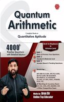 Quantum Arithmetic | Complete Book on Quantitative Aptitude with 4000 + Latest Questions | Useful for All Banking Exam | Insurance Exam | Other Competitive Exam | Arun Singh Rawat