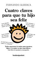 Cuatro Claves Para Que Tu Hijo Sea Feliz