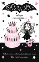 Isadora Moon celebra su cumpleaños  / Isadora Moon Has a Birthday: (3 Isadora Moon)