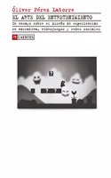 El arte del entretenimiento: Un ensayo sobre el diseno de experiencias en narrativa, videojuegos y redes sociales