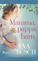 Mamma, pappa, barn
