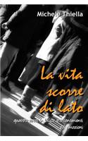 La vita scorre di lato