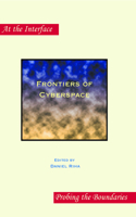 Frontiers of Cyberspace: (85 At the Interface / Probing the Boundaries)