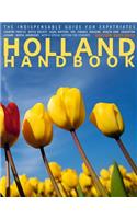 The Holland Handbook: The Indispensable Guide for Expatriates