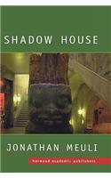 Shadow House