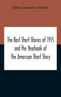 Best Short Stories Of 1915 And The Yearbook Of The American Short Story