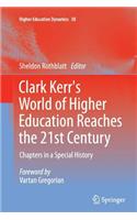 Clark Kerr's World of Higher Education Reaches the 21st Century: Chapters in a Special History