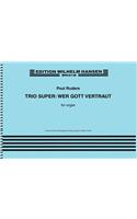 Trio Super: Wer Gott Vertraut