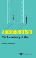 Androcentrism: The Ascendancy Of Man