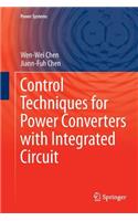 Control Techniques for Power Converters with Integrated Circuit