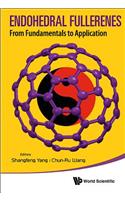 Endohedral Fullerenes: From Fundamentals to Applications