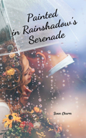 Painted in Rainshadow's Serenade