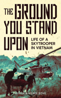 Ground You Stand Upon