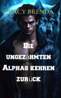 Die ungezähmten Alphas kehren zurück