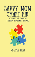 Savvy Mom, Smart Kid
