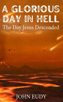 Glorious Day in Hell