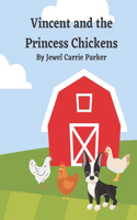 Vincent and the Princess Chickens