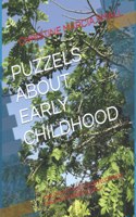 Puzzels about Early Childhood