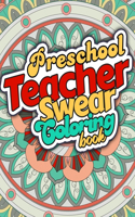 Preschool Teacher Swear Coloring Book